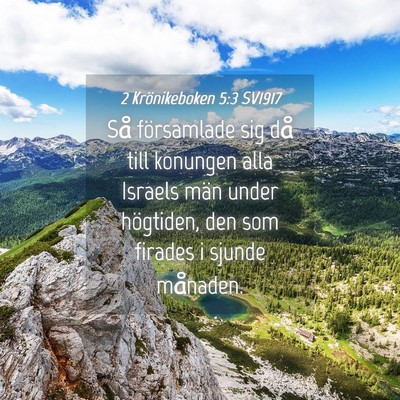Picture 04 - 2 Krönikeboken 5:3 SV1917 - Så församlade sig då till konungen alla - Bible Verse Picture