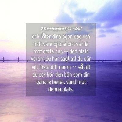 Picture 04 - 2 Krönikeboken 6:20 SV1917 - och låter dina ögon dag och natt vara öppna - Bible Verse Picture
