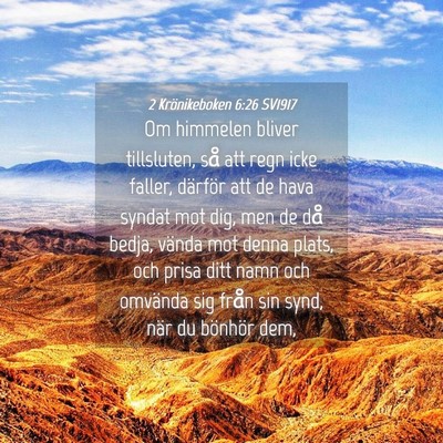 Picture 04 - 2 Krönikeboken 6:26 SV1917 - Om himmelen bliver tillsluten, så att regn icke - Bible Verse Picture