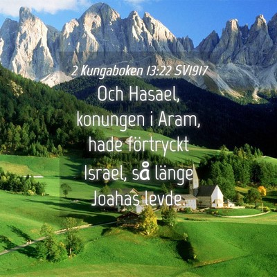 Picture 04 - 2 Kungaboken 13:22 SV1917 - Och Hasael, konungen i Aram, hade förtryckt - Bible Verse Picture