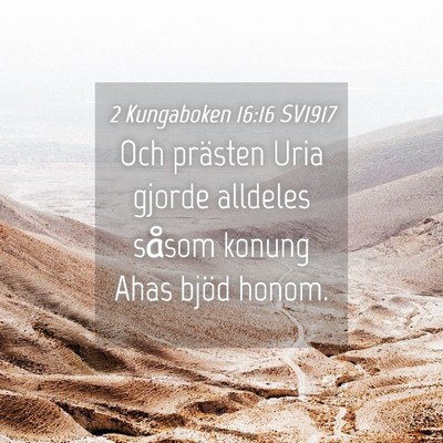 Picture 04 - 2 Kungaboken 16:16 SV1917 - Och prästen Uria gjorde alldeles såsom konung - Bible Verse Picture
