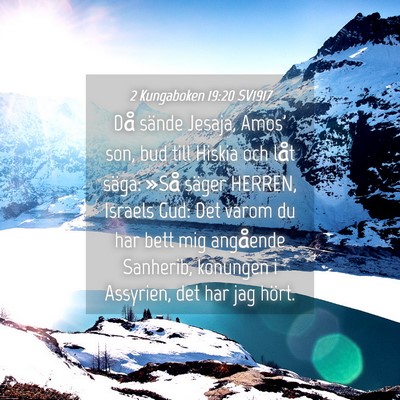 Picture 04 - 2 Kungaboken 19:20 SV1917 - Då sände Jesaja, Amos' son, bud till Hiskia och - Bible Verse Picture
