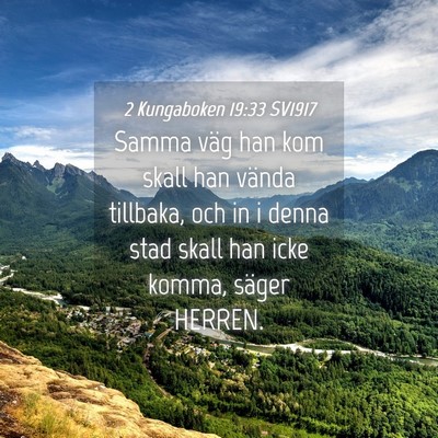 Picture 04 - 2 Kungaboken 19:33 SV1917 - Samma väg han kom skall han vända tillbaka, och - Bible Verse Picture