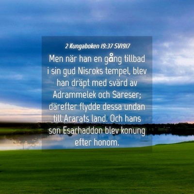 Picture 04 - 2 Kungaboken 19:37 SV1917 - Men när han en gång tillbad i sin gud Nisroks - Bible Verse Picture