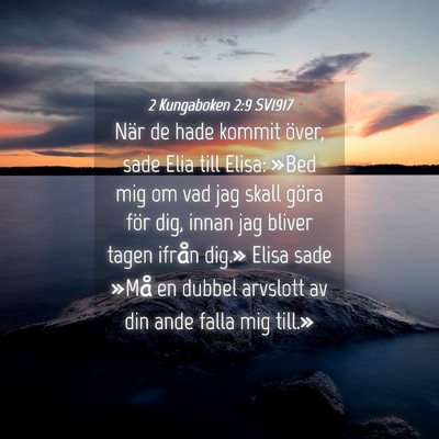 Picture 04 - 2 Kungaboken 2:9 SV1917 - När de hade kommit över, sade Elia till Elisa: - Bible Verse Picture