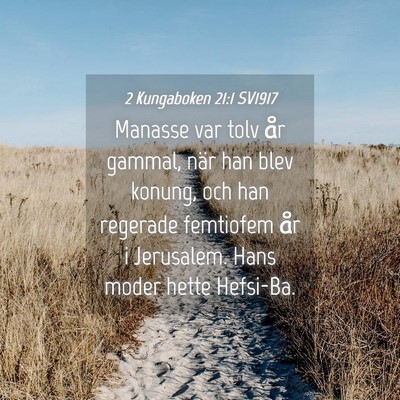 Picture 04 - 2 Kungaboken 21:1 SV1917 - Manasse var tolv år gammal, när han blev - Bible Verse Picture