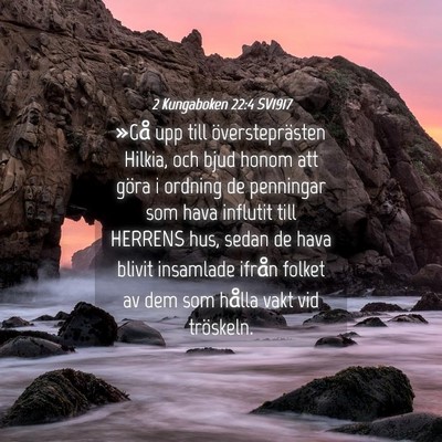 Picture 04 - 2 Kungaboken 22:4 SV1917 - »Gå upp till översteprästen Hilkia, och bjud - Bible Verse Picture