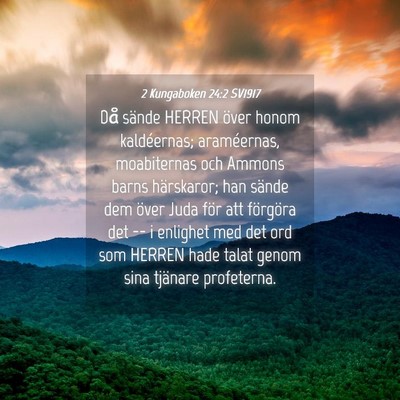 Picture 04 - 2 Kungaboken 24:2 SV1917 - Då sände HERREN över honom kaldéernas; - Bible Verse Picture