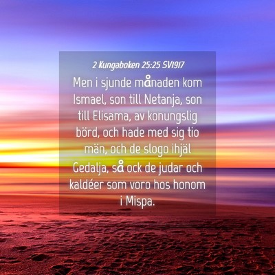 Picture 04 - 2 Kungaboken 25:25 SV1917 - Men i sjunde månaden kom Ismael, son till - Bible Verse Picture