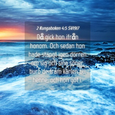 Picture 04 - 2 Kungaboken 4:5 SV1917 - Då gick hon ifrån honom. Och sedan hon hade - Bible Verse Picture