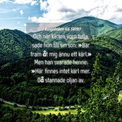 Picture 04 - 2 Kungaboken 4:6 SV1917 - Och när kärlen voro fulla, sade hon till sin - Bible Verse Picture