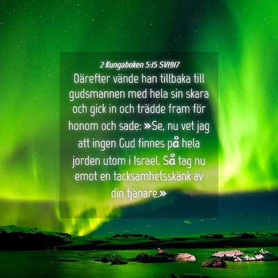 Picture 04 - 2 Kungaboken 5:15 SV1917 - Därefter vände han tillbaka till gudsmannen med - Bible Verse Picture