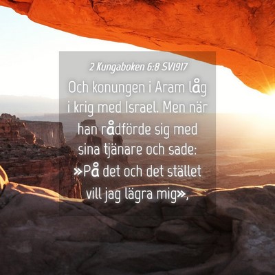 Picture 04 - 2 Kungaboken 6:8 SV1917 - Och konungen i Aram låg i krig med Israel. Men - Bible Verse Picture