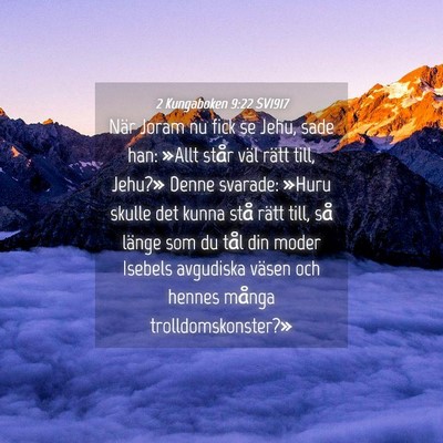 Picture 04 - 2 Kungaboken 9:22 SV1917 - När Joram nu fick se Jehu, sade han: »Allt - Bible Verse Picture