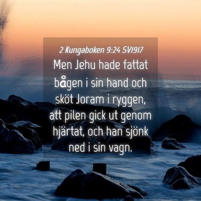 Picture 04 - 2 Kungaboken 9:24 SV1917 - Men Jehu hade fattat bågen i sin hand och sköt - Bible Verse Picture