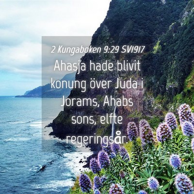 Picture 04 - 2 Kungaboken 9:29 SV1917 - Ahasja hade blivit konung över Juda i Jorams, - Bible Verse Picture