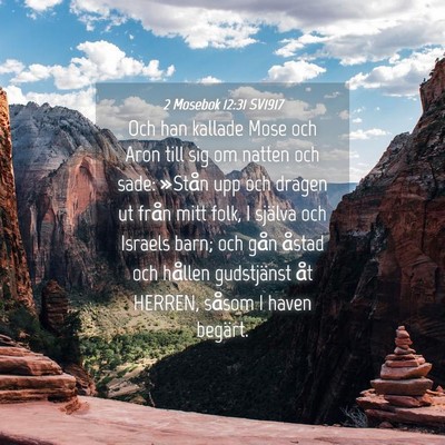 Picture 04 - 2 Mosebok 12:31 SV1917 - Och han kallade Mose och Aron till sig om natten - Bible Verse Picture