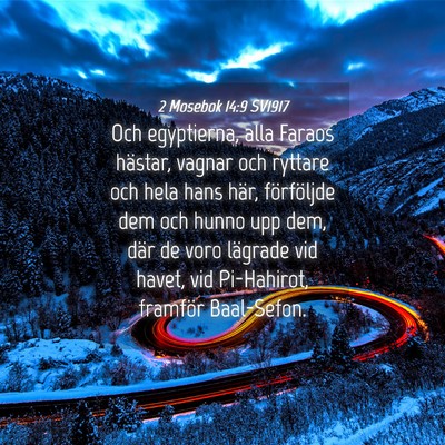 Picture 04 - 2 Mosebok 14:9 SV1917 - Och egyptierna, alla Faraos hästar, vagnar och - Bible Verse Picture