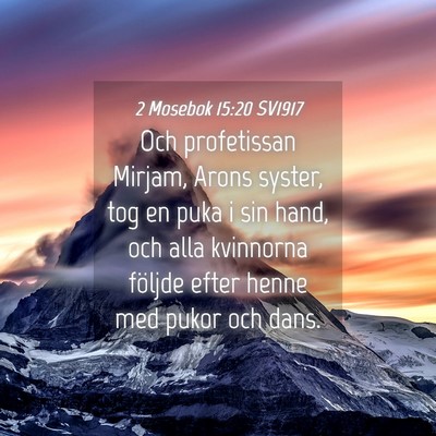 Picture 04 - 2 Mosebok 15:20 SV1917 - Och profetissan Mirjam, Arons syster, tog en puka - Bible Verse Picture