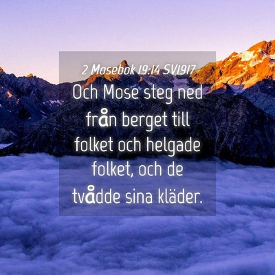 Picture 04 - 2 Mosebok 19:14 SV1917 - Och Mose steg ned från berget till folket och - Bible Verse Picture