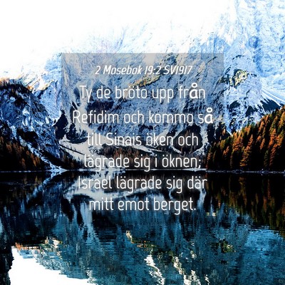 Picture 04 - 2 Mosebok 19:2 SV1917 - Ty de bröto upp från Refidim och kommo så till - Bible Verse Picture