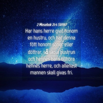 Picture 04 - 2 Mosebok 21:4 SV1917 - Har hans herre givit honom en hustru, och har - Bible Verse Picture