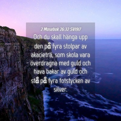 Picture 04 - 2 Mosebok 26:32 SV1917 - Och du skall hänga upp den på fyra stolpar av - Bible Verse Picture