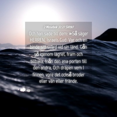 Picture 04 - 2 Mosebok 32:27 SV1917 - Och han sade till dem: »Så säger HERREN, - Bible Verse Picture