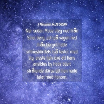 Picture 04 - 2 Mosebok 34:29 SV1917 - När sedan Mose steg ned från Sinai berg, och - Bible Verse Picture