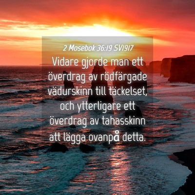 Picture 04 - 2 Mosebok 36:19 SV1917 - Vidare gjorde man ett överdrag av rödfärgade - Bible Verse Picture