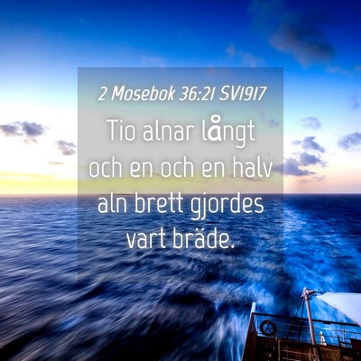 Picture 04 - 2 Mosebok 36:21 SV1917 - Tio alnar långt och en och en halv aln brett - Bible Verse Picture