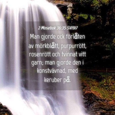 Picture 04 - 2 Mosebok 36:35 SV1917 - Man gjorde ock förlåten av mörkblått, - Bible Verse Picture