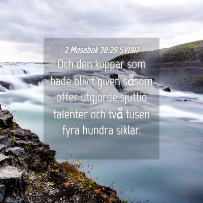 Picture 04 - 2 Mosebok 38:29 SV1917 - Och den koppar som hade blivit given såsom offer - Bible Verse Picture