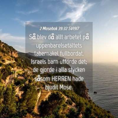 Picture 04 - 2 Mosebok 39:32 SV1917 - Så blev då allt arbetet på - Bible Verse Picture