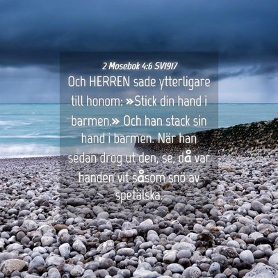 Picture 04 - 2 Mosebok 4:6 SV1917 - Och HERREN sade ytterligare till honom: »Stick - Bible Verse Picture