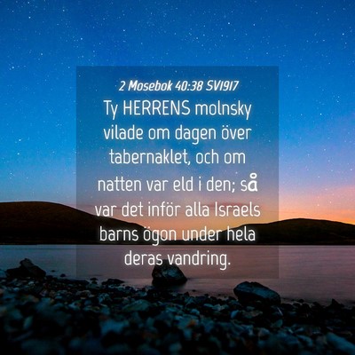 Picture 04 - 2 Mosebok 40:38 SV1917 - Ty HERRENS molnsky vilade om dagen över - Bible Verse Picture