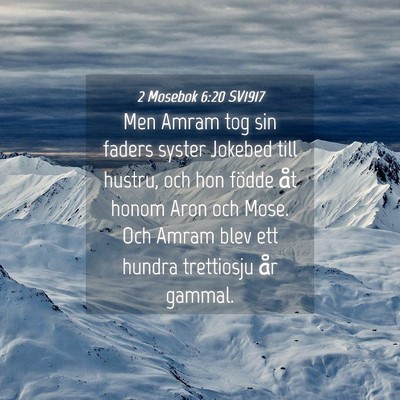 Picture 04 - 2 Mosebok 6:20 SV1917 - Men Amram tog sin faders syster Jokebed till - Bible Verse Picture