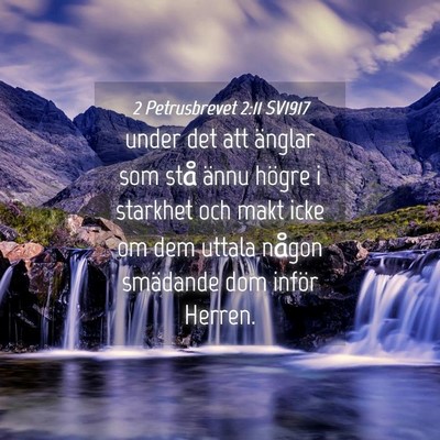 Picture 04 - 2 Petrusbrevet 2:11 SV1917 - under det att änglar som stå ännu högre i - Bible Verse Picture