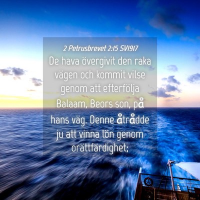 Picture 04 - 2 Petrusbrevet 2:15 SV1917 - De hava övergivit den raka vägen och kommit - Bible Verse Picture
