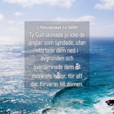 Picture 04 - 2 Petrusbrevet 2:4 SV1917 - Ty Gud skonade ju icke de änglar som syndade, - Bible Verse Picture