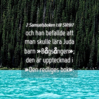 Picture 04 - 2 Samuelsboken 1:18 SV1917 - och han befallde att man skulle lära Juda barn - Bible Verse Picture