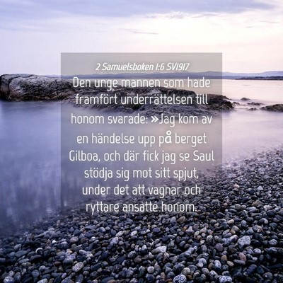 Picture 04 - 2 Samuelsboken 1:6 SV1917 - Den unge mannen som hade framfört - Bible Verse Picture