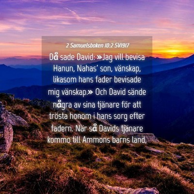 Picture 04 - 2 Samuelsboken 10:2 SV1917 - Då sade David: »Jag vill bevisa Hanun, Nahas' - Bible Verse Picture