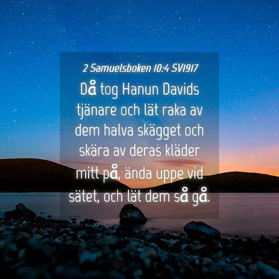 Picture 04 - 2 Samuelsboken 10:4 SV1917 - Då tog Hanun Davids tjänare och lät raka av - Bible Verse Picture