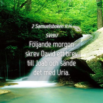 Picture 04 - 2 Samuelsboken 11:14 SV1917 - Följande morgon skrev David ett brev till Joab - Bible Verse Picture