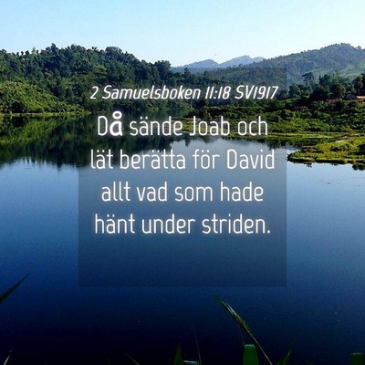 Picture 04 - 2 Samuelsboken 11:18 SV1917 - Då sände Joab och lät berätta för David allt - Bible Verse Picture