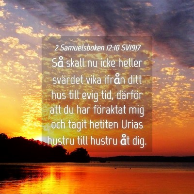 Picture 04 - 2 Samuelsboken 12:10 SV1917 - Så skall nu icke heller svärdet vika ifrån - Bible Verse Picture