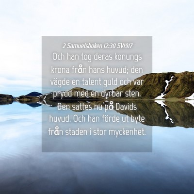 Picture 04 - 2 Samuelsboken 12:30 SV1917 - Och han tog deras konungs krona från hans huvud; - Bible Verse Picture