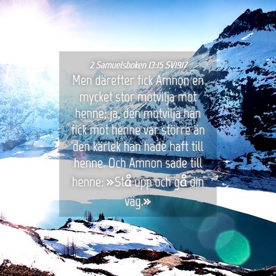 Picture 04 - 2 Samuelsboken 13:15 SV1917 - Men därefter fick Amnon en mycket stor motvilja - Bible Verse Picture