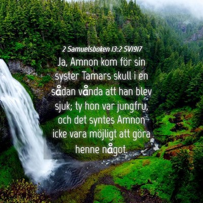 Picture 04 - 2 Samuelsboken 13:2 SV1917 - Ja, Amnon kom för sin syster Tamars skull i en - Bible Verse Picture